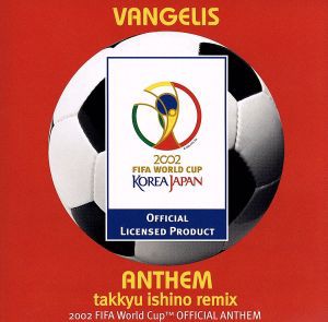 【中古】 アンセム−ｔａｋｋｙｕ　ｉｓｈｉｎｏ　ｒｅｍｉｘ−２００２ＦＩＦＡワールドカップ　ＴＭ公式アンセム−／ヴァンゲリス