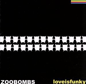 【中古】 ラヴ・イズ・ファンキー／ＺＯＯＢＯＭＢＳ