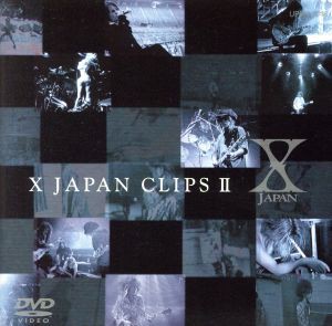 【中古】 Ｘ　ＪＡＰＡＮ　ＣＬＩＰＳ　II／Ｘ　ＪＡＰＡＮ