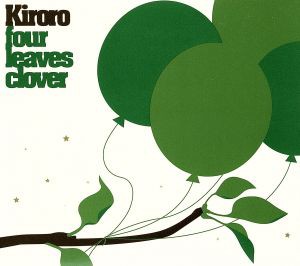 【中古】 Ｆｏｕｒ　Ｌｅａｖｅｓ　Ｃｌｏｖｅｒ（ＣＣＣＤ） ＜CCCD＞／Ｋｉｒｏｒｏ