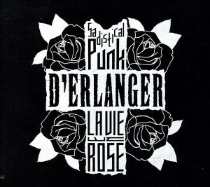 【中古】 ＬＡ　ＶＩＥ　ＥＮ　ＲＯＳＥ（インディーズ最終版）（限定版）／Ｄ’ＥＲＬＡＮＧＥＲ