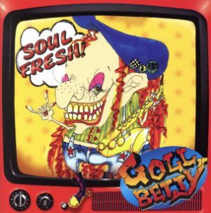 【中古】 ＳＯＵＬ　ＦＲＥＳＨ！！／ＧＯＬＬＢＥＴＴＹ