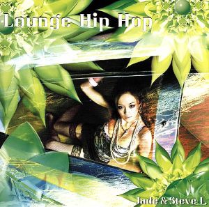 【中古】 Ｌｏｕｎｇｅ　Ｈｉｐ　Ｈｏｐ／Ｊａｄｅ　＆　Ｓｔｅｖｅ　Ｉ．