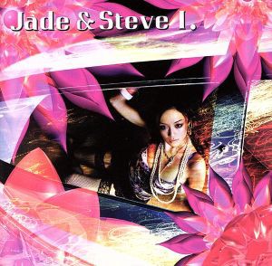 【中古】 Ｊａｄｅ　＆　Ｓｔｅｖｅ　Ｉ．／Ｊａｄｅ　＆　Ｓｔｅｖｅ　Ｉ．