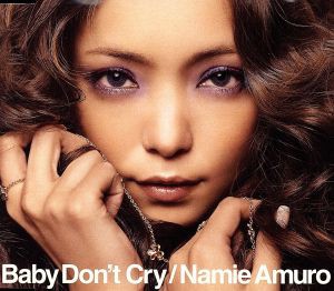 【中古】 Ｂａｂｙ　Ｄｏｎ’ｔ　Ｃｒｙ／安室奈美恵