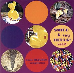 【中古】 ＳＭＩＬＥ　＆　ｓａｙ　ＨＥＬＬＯ！　Ｖｏｌ．２／（オムニバス）