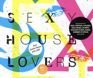 【中古】 ＳＥＸＹ　ＨＯＵＳＥ　ＬＯＶＥＲＳ／（オムニバス）,ソウル・セントラル,キャシー・ブラウン,カレイド,ＥＬＭＩＯ,ｃａｐｓｕ