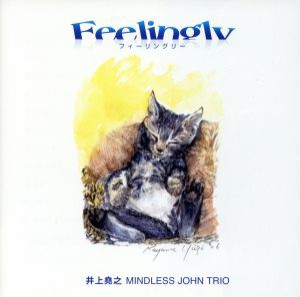 【中古】 Ｆｅｅｌｉｎｇｌｙ／井上堯之,井上堯之　ＭＩＮＤＬＥＳＳ　ＪＯＨＮ　ＴＲＩＯ,井上堯之（ｇ、ｖｏ）,竹内雅一（ｃｌ）,松永