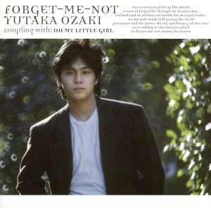 【中古】 ＦＯＲＧＥＴ−ＭＥ−ＮＯＴ／ＯＨ　ＭＹ　ＬＩＴＴＬＥ　ＧＩＲＬ／尾崎豊