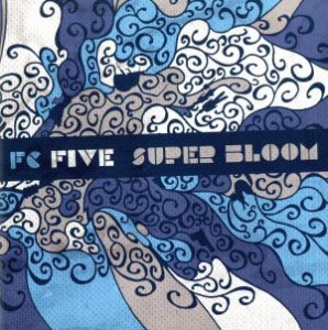 【中古】 ＳＵＰＥＲ　ＢＬＯＯＭ／ＦＣ　ＦｉＶＥ