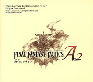 【中古】 ＦＩＮＡＬ　ＦＡＮＴＡＳＹ　ＴＡＣＴＩＣＳ　Ａ２　封穴のグリモア　オリジナル・サウンドトラック／（ゲーム・ミュージック