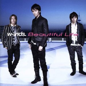 【中古】 Ｂｅａｕｔｉｆｕｌ　Ｌｉｆｅ／ｗ−ｉｎｄｓ．