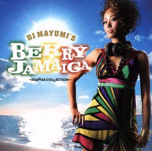 【中古】 ＤＪ　ＭＡＹＵＭＩ’Ｓ　ＢＥＲＲＹ　ＪＡＭＡＩＣＡ−ＲＥＧＧＡＥ　ＣＯＬＬＥＣＴＩＯＮ／ＤＪ　ＭＡＹＵＭＩ（ＭＩＸ）,エ