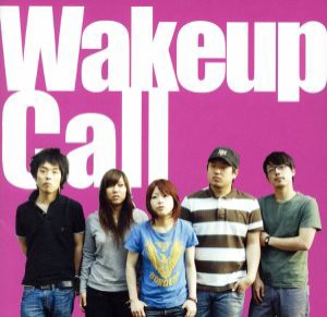 【中古】 Ｗａｋｅｕｐ　Ｃａｌｌ／Ｗａｋｅｕｐ　Ｃａｌｌ