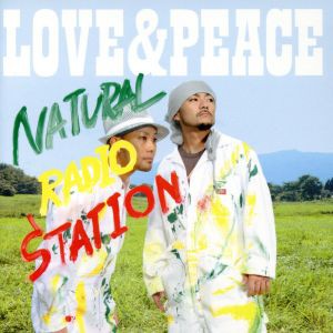 【中古】 ＬＯＶＥ＆ＰＥＡＣＥ（ＤＶＤ付）／Ｎａｔｕｒａｌ　Ｒａｄｉｏ　Ｓｔａｔｉｏｎ