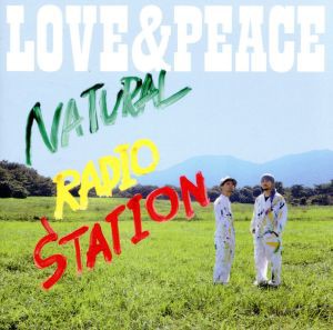 【中古】 ＬＯＶＥ＆ＰＥＡＣＥ／Ｎａｔｕｒａｌ　Ｒａｄｉｏ　Ｓｔａｔｉｏｎ