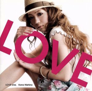 【中古】 ＬＯＶＥ　ｏｎｅ．（初回生産限定盤）（ＤＶＤ付）／西野カナ