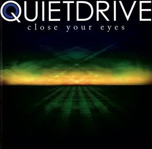 【中古】 Ｃｌｏｓｅ　Ｙｏｕｒ　Ｅｙｅｓ／Ｑｕｉｅｔｄｒｉｖｅ