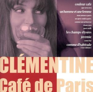 【中古】 Ｃａｆｅ　ｄｅ　Ｐａｒｉｓ／クレモンティーヌ,クレモンティーヌ