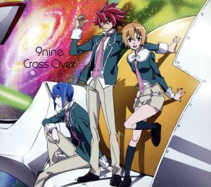 【中古】 ＳＴＡＲ　ＤＲＩＶＥＲ　輝きのタクト：Ｃｒｏｓｓ　Ｏｖｅｒ（期間生産限定アニメ盤）／９ｎｉｎｅ