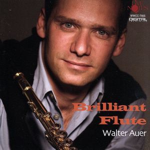 【中古】 Ｂｒｉｌｌｉａｎｔ　Ｆｌｕｔｅ／ワルター・アウアー（ｆｌ）,長尾洋史（ｐ）