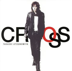 【中古】 ＣＲＯＳＳ／宇都宮隆（ＴＭ　ＮＥＴＷＯＲＫ）