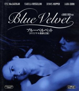 【中古】 ブルーベルベット　オリジナル無修正版（Ｂｌｕ−ｒａｙ　Ｄｉｓｃ）／カイル・マクラクラン,イザベラ・ロッセリーニ,デニス・