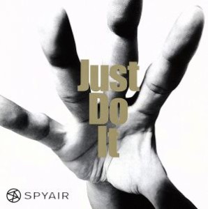 【中古】 Ｊｕｓｔ　Ｄｏ　Ｉｔ（初回生産限定盤Ａ）（ＤＶＤ付）／ＳＰＹＡＩＲ