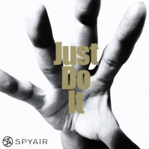 【中古】 Ｊｕｓｔ　Ｄｏ　Ｉｔ／ＳＰＹＡＩＲ