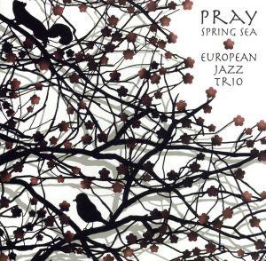 【中古】 祈り〜春の海／ヨーロピアン・ジャズ・トリオ,マーク・ヴァン・ローン（ｐ）,フランス・ヴァン・デル・ホーヴァン（ｂ）,ロイ・