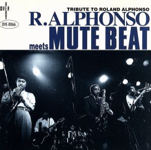 【中古】 ローランド・ミーツ・ミュート・ビート／ローランド・アルフォンソ／ＭＵＴＥ　ＢＥＡＴ