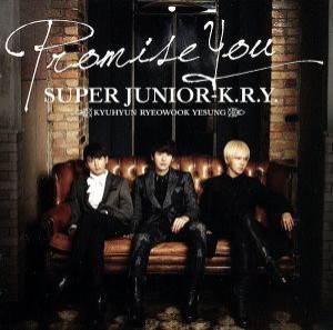 【中古】 Ｐｒｏｍｉｓｅ　Ｙｏｕ／ＳＵＰＥＲ　ＪＵＮＩＯＲ−Ｋ．Ｒ．Ｙ．