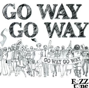 【中古】 ＧＯ　ＷＡＹ　ＧＯ　ＷＡＹ／ＦｏＺＺｔｏｎｅ