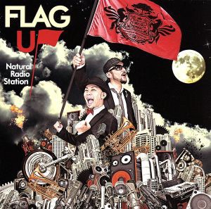 【中古】 ＦＬＡＧ　ＵＰ（初回限定盤）／Ｎａｔｕｒａｌ　Ｒａｄｉｏ　Ｓｔａｔｉｏｎ