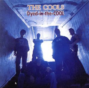 【中古】 Ｄｙｅｄ−ｉｎ−ｔｈｅ−ＣＯＯＬ（紙ジャケット仕様）／ザ・クールス