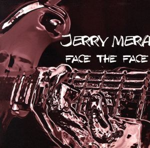 【中古】 ＦＡＣＥ　ＴＨＥ　ＦＡＣＥ／ＪＥＲＲＹ　ＭＥＲＡ