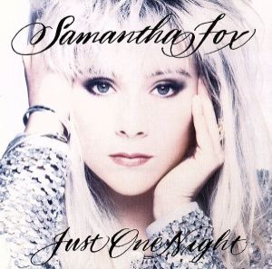 【中古】 【輸入盤】Ｊｕｓｔ　Ｏｎｅ　Ｎｉｇｈｔ／サマンサ・フォックス