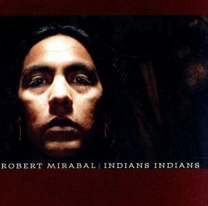 【中古】 【輸入盤】Ｉｎｄｉａｎｓ　Ｉｎｄｉａｎｓ／ロバート・ミラバル