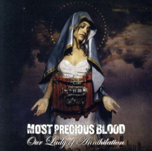 【中古】 【輸入盤】Ｏｕｒ　Ｌａｄｙ　ｏｆ　Ａｎｎｉｈｉｌａｔｉｏｎ／モスト・プレシャス・ブラッド