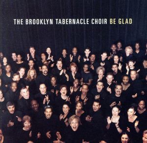 【中古】 【輸入盤】Ｂｅ　Ｇｌａｄ／ＢｒｏｏｋｌｙｎＴａｂｅｒｎａｃｌｅＣｈｏｉｒ