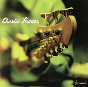 【中古】 【輸入盤】Ｃｈａｒｌｉｅ　Ｈｕｎｔｅｒ／チャーリー・ハンター