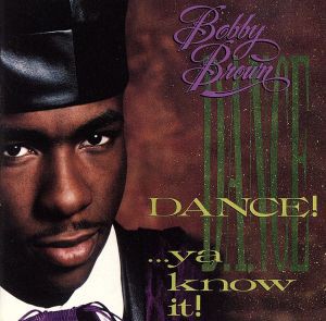 【中古】 【輸入盤】Ｄａｎｃｅ　Ｙａ　Ｋｎｏｗ　Ｉｔ／ボビー・ブラウン