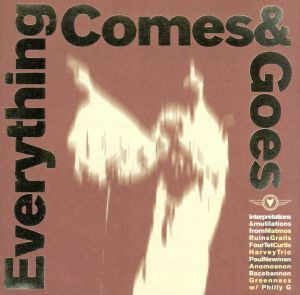 【中古】 【輸入盤】Ｅｖｅｒｙｔｈｉｎｇ　Ｃｏｍｅｓ　ａｎｄ　Ｇｏｅｓ／（オムニバス）