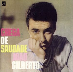 【中古】 【輸入盤】Ｃｈｅｇａ　Ｄｅ　Ｓａｕｄａｄｅ／ジョアン・ジルベルト