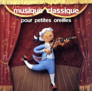 【中古】 【輸入盤】Ｍｕｓｉｑｕｅ　Ｃｌａｓｓｉｑｕｅ　Ｐｏｕｒ　Ｐｅｔｉｔｅｓ　Ｏｒｅｉｌｌｅｓ／ＭｕｓｉｑｕｅＣｌａｓｓｉｑ