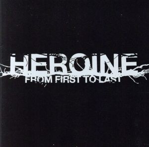 【中古】 【輸入盤】Ｈｅｒｏｉｎｅ／フロム・ファースト・トゥ・ラスト