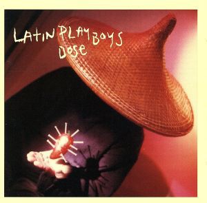 【中古】 【輸入盤】Ｄｏｓｅ／ＬａｔｉｎＰｌａｙｂｏｙｓ