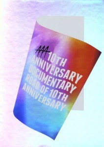 【中古】 ＡＡＡ　１０ｔｈ　ＡＮＮＩＶＥＲＳＡＲＹ　Ｄｏｃｕｍｅｎｔａｒｙ　〜Ｒｏａｄ　ｏｆ　１０ｔｈ　ＡＮＮＩＶＥＲＳＡＲＹ〜