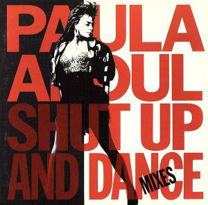 【中古】 【輸入盤】ＳＨＵＴ　ＵＰ　ＡＮＤ　ＤＡＮＣＥ／ポーラ・アブドゥル