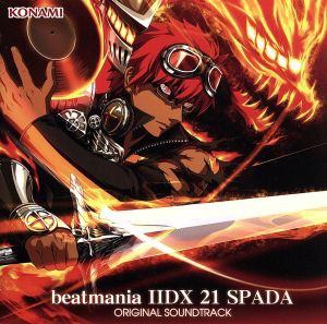 【中古】 ｂｅａｔｍａｎｉａ　IIＤＸ　２１　ＳＰＡＤＡ　ＯＲＩＧＩＮＡＬ　ＳＯＵＮＤＴＲＡＣＫ【コナミスタイル盤】